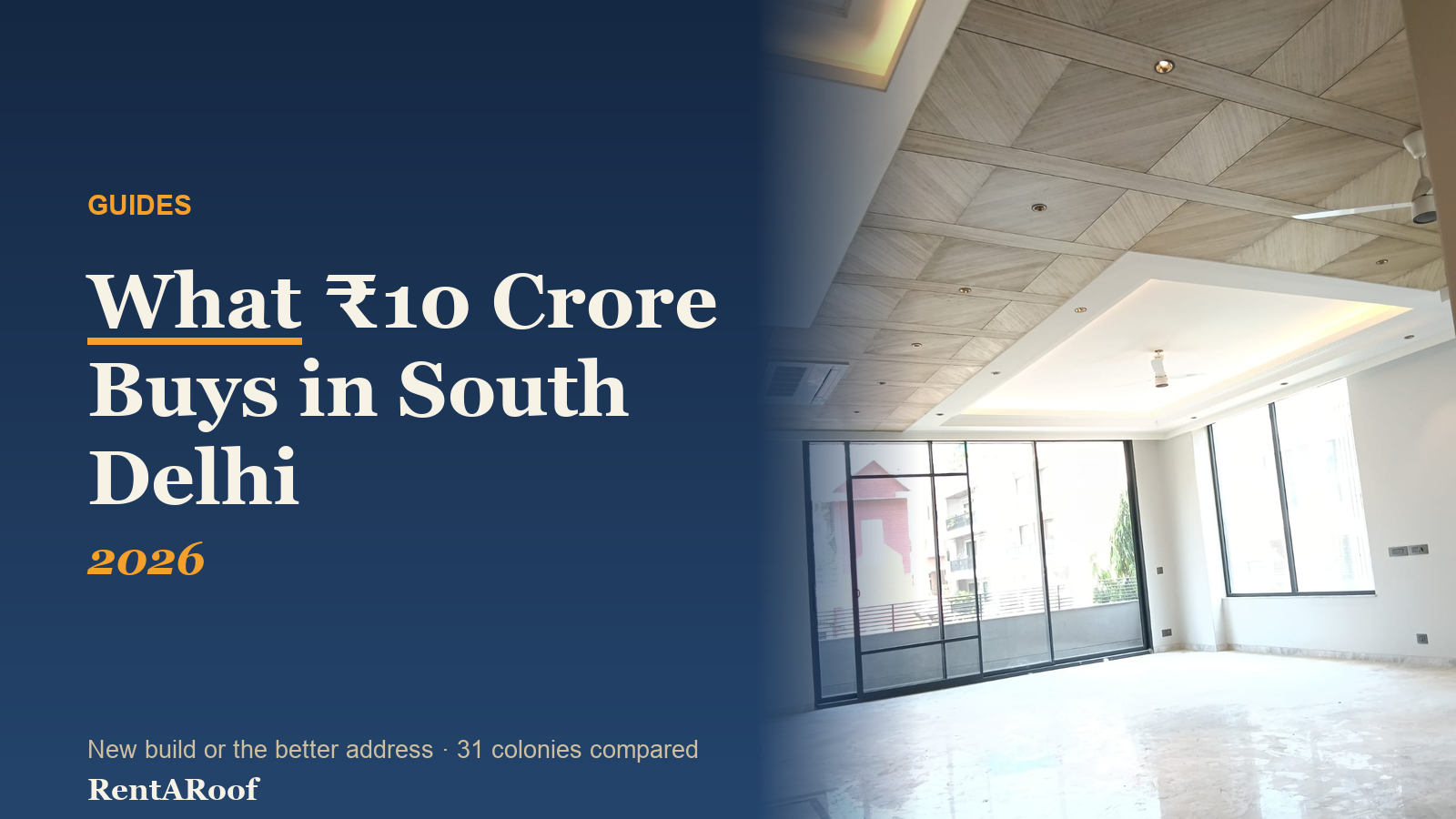 What ₹10 Crore Buys in South Delhi